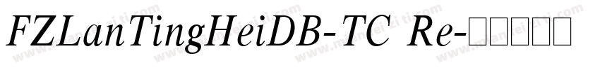 FZLanTingHeiDB-TC Re字体转换
